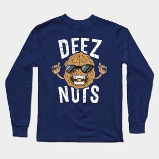 The cool Deez Nuts! Long Sleeve T-Shirt